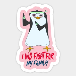 i will fight for my family Sticker